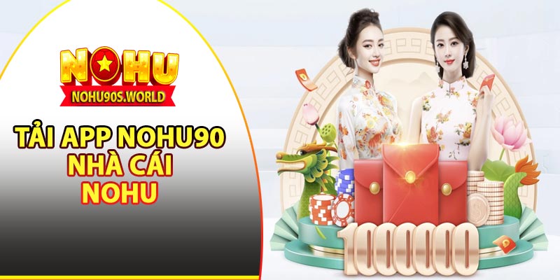 Tải app nohu90