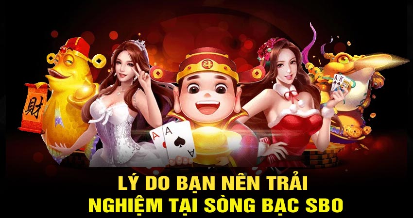 Lý do bạn nên chọn sbo casino